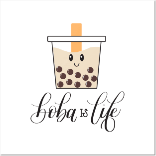 Boba is Life - Cute Boba Bubble Milk Tea Posters and Art